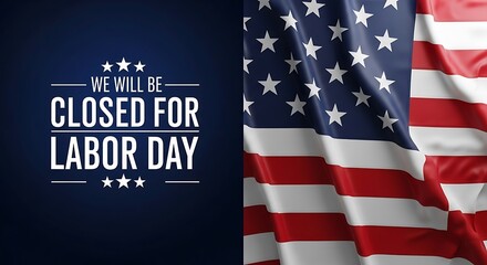Fototapeta premium We Will Be Closed For Labor Day Holiday