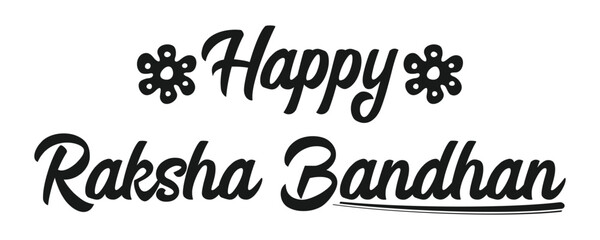 Beautiful Happy Raksha Bandhan stylish Typography Rakhi Design for Print T-Shirt, Mug, Card with white background . Eps 10.