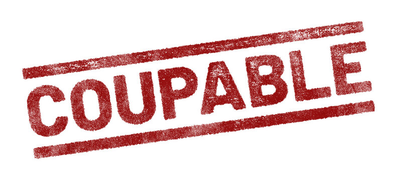 Red rubber stamp with French text &lsquo;Coupable&rsquo; (Guilty) isolated on transparent background
