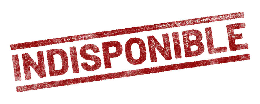 Red rubber stamp with French text &lsquo;Indisponible&rsquo; (Unavailable) isolated on transparent background