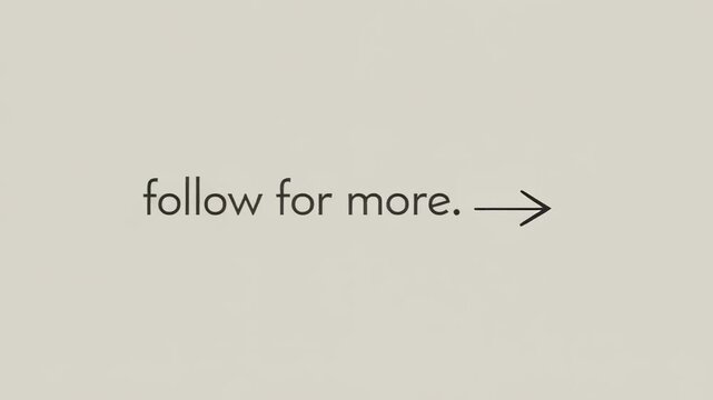 Follow for more text with an arrow on a cream background suggesting additional content to discover