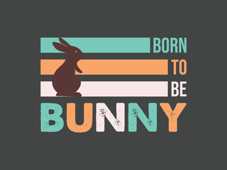 Born to be bunny adorable bunny lover tee for animal fans and cuddle enthusiasts