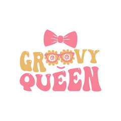 Groovy Queen Retro Lettering with Bow and Glasses