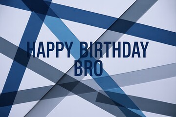 Celebrate your brother's special day with this cool, modern "Happy Birthday Bro" graphic featuring abstract blue geometric lines