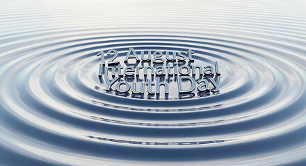 "12 August International Youth Day" text rendered in a metallic style, centered over water ripples.