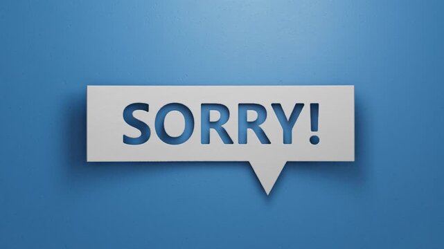 Speech Bubble. Sorry Message to Express Regret, Remorse, Apology for Error, Mistake, Guilt and Request Forgiveness. Concept With Word Written in Cut Out Paper. 
