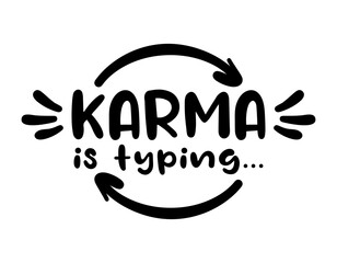 karma is typing lettering. vector illustration