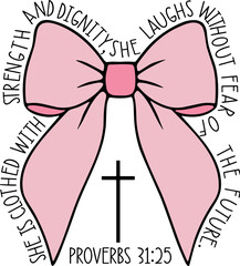 She is Clothed with Strength and Dignity Coquette Bow svg