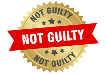 not guilty. not guilty round red and gold label isolated on transparent background