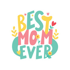 Bold Graffiti Lettering Design Best Mom Ever with Each Letter Unique