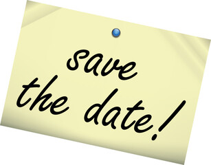 Save The Date Thumbtack. Save the Date Note. Yellow post it note with blue push pin and the words save the date.