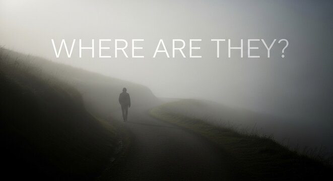 Lone silhouette walking into dense fog with "Where Are They?" text for International Day of Enforced Disappearances