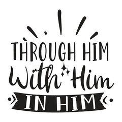 through him with him in him