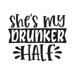 she's my drunker half