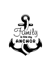 Family is the my anchor. Abstract design