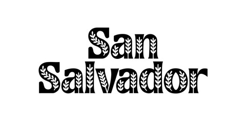 San Salvador Typography Logo with Decorative Leaf Elements, Modern Black and Transparent City Name Text Isolated on White Background