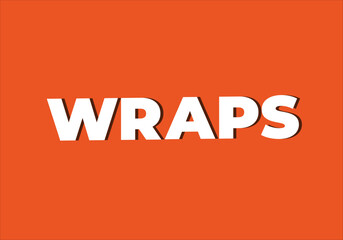 WRAPS Bold Typography on Orange Background – Editable Fast Food Vector
