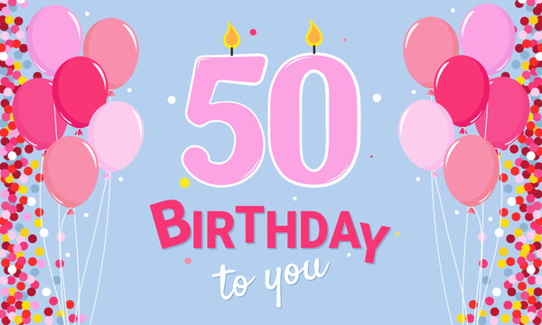 50th anniversary. Pink numbers, candles, and balloons are depicted on a light blue background. Happy Birthday.
