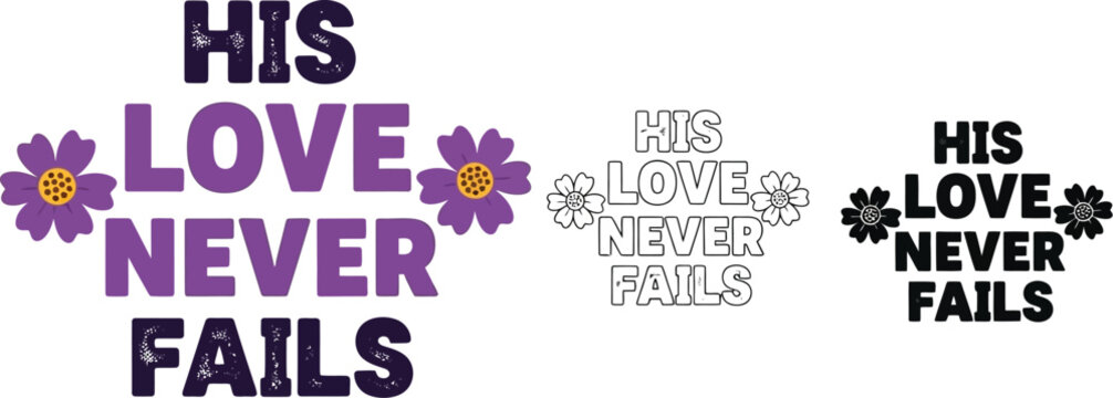 His love never fails faith based inspirational art design