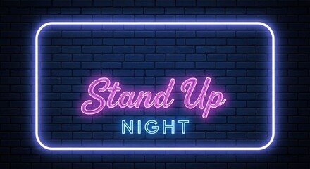 Stand Up Night glowing neon sign for a comedy show on a brick wall background
