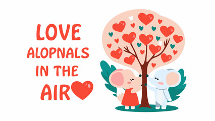 Two cartoon elephants standing under a tree with heart shaped leaves and love alopnals in the air text