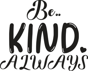 be kind always