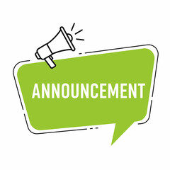 A graphic of a megaphone icon above a green speech bubble with the word announcement inside it