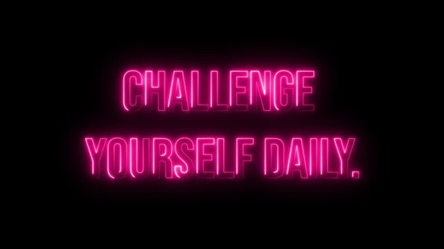 Challenge yourself daily. Neon glow colorful text animation on black background
