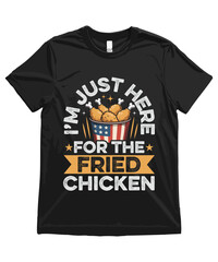 I’m just here for the Fried Chicken. Funny Fried Chicken T Shirt Design Fried Chicken Illustration Fried Chicken Clipart Cute Food Art and Funny Chicken Illustration