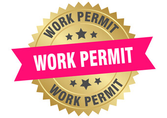 work permit. work permit round pink and gold label isolated on transparent background