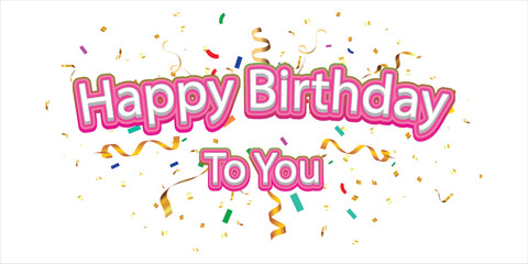 Happy Birthday Greeting Card Vector | Colorful Confetti Celebration Design. Festive Typography Banner. Party Invitation Template. Vibrant EPS Illustration
