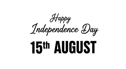 A black and white image displaying happy independence day for august fifteenth in bold lettering