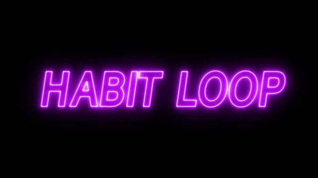 Flickering neon purple glowing Habit Loop sign animated black background. neon habit loop text animation