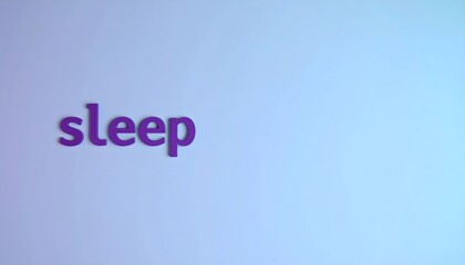The word "sleep" is written in purple on a light blue background.