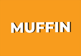 MUFFIN Typography Design – Tasty Dessert Word Art on Orange Background
