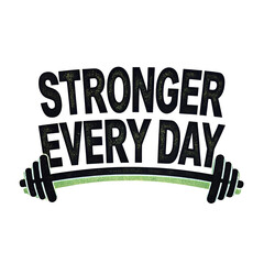Stronger Every Day Gym Shirt Design