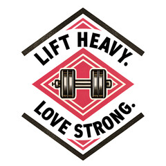 Lift Heavy Love Strong Workout T-Shirt