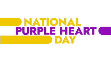 National Purple Heart Day colorful text typography on white or black background banner illustration great for wishing and celebrating awareness for Happy National Purple Heart Day in August