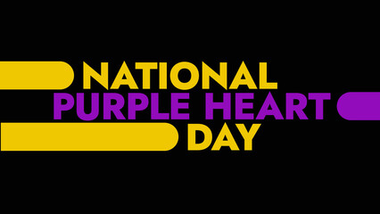 National Purple Heart Day colorful text typography on white or black background banner illustration great for wishing and celebrating awareness for Happy National Purple Heart Day in August