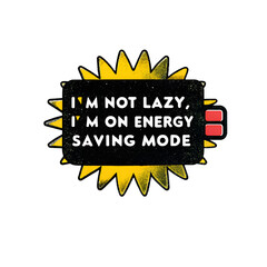 Funny “Energy Saving Mode” Sarcasm T-Shirt Design