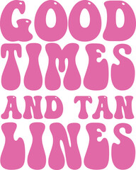 good times and tan lines