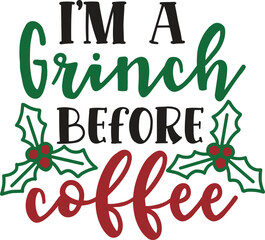 i'm grinch before coffee