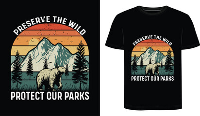 Preserve the Wild Protect Our Parks T-Shirt – Nature Conservation Tee