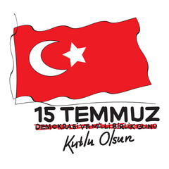 Happy 15 July 2016 Democracy and National Unity Day, 15 Temmuz 2016 Demokrasi ve Milli Birlik Günü Kutlu Olsun