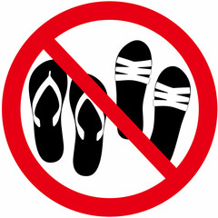 Prohibition sign that means : All types of sandals or flip-flops are prohibited .