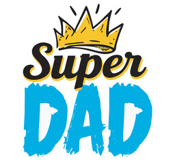 Super Dad T Shirt Design