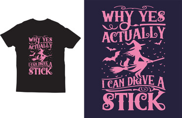 Naklejka premium Why yes actually i can drive a stick halloween t shirt design