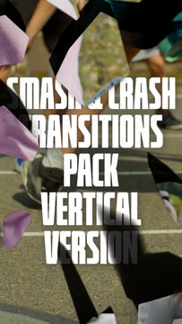 Smash & Crash Transitions Pack - Vertical