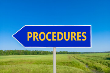 Procedures symbol. Concept word Procedures on beautiful blue road sign. Beautiful blue sky green grass and forest peaceful nature background. Business procedures concept. Copy space.