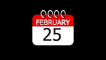 day date 25 february concept template calendar page animation concept. Calendar with the date february 25 on a black background. february 25- Daily Calendar Icon in flat design style.